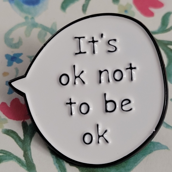 It's OK Not To Be OK Enamel Pin - Picture 3 of 7